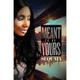 thumbnail image 1 of Pre-Owned Meant to Be Yours (Mass Market Paperback) 1645563189 9781645563181, 1 of 1