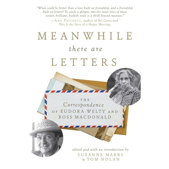 Pre-Owned Meanwhile There Are Letters: The Correspondence of Eudora Welty and Ross MacDonald (Paperback) 1628727535 9781628727531
