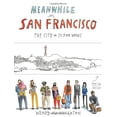 thumbnail image 1 of Pre-Owned Meanwhile in San Francisco: The City in Its Own Words (Paperback) 1452113890 9781452113890, 1 of 1