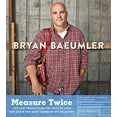 thumbnail image 1 of Pre-Owned Measure Twice: Tips and tricks from the pros to help you avoid the most common DIY disasters Paperback, 1 of 1