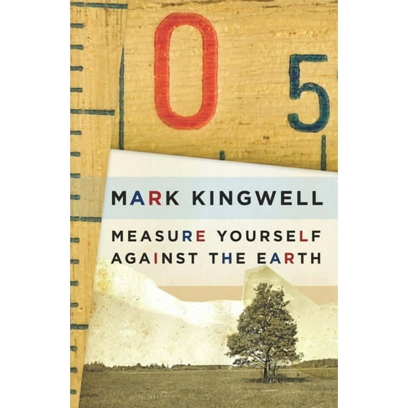 Measure Yourself Against the Earth: Essays (Paperback)