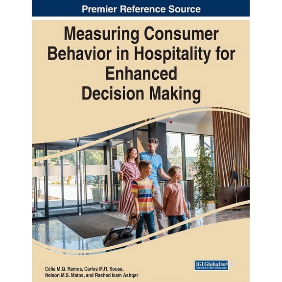 Measuring Consumer Behavior in Hospitality for Enhanced Decision Making, (Paperback)