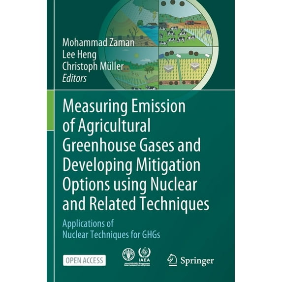 Measuring Emission of Agricultural Greenhouse Gases and Developing Mitigation Options using Nuclear and Related Techniqu, (Paperback)
