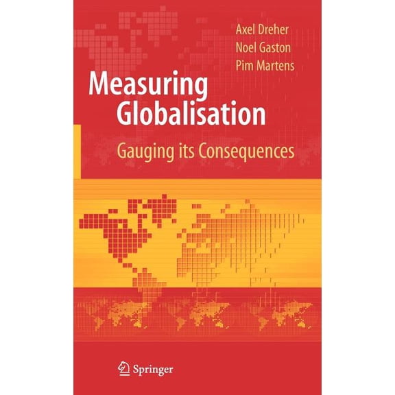 Measuring Globalisation: Gauging Its Consequences, (Hardcover)