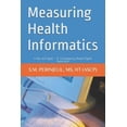 thumbnail image 1 of Measuring Health Informatics: In Bits and Bytes - A Competency Based Digital Approach, (Paperback), 1 of 1