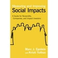 thumbnail image 1 of Pre-Owned Measuring and Improving Social Impacts: A Guide for Nonprofits, Companies, and Impact Investors (Hardcover) 1609949773 9781609949778, 1 of 1