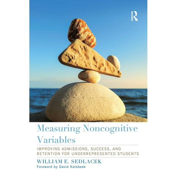 Measuring Noncognitive Variables: Improving Admissions, Success and Retention for Underrepresented Students, (Paperback)