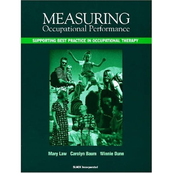 Pre-Owned Measuring Occupational Performance: Supporting Best Practice in Occupational Therapy (Paperback) 1556422989 9781556422980