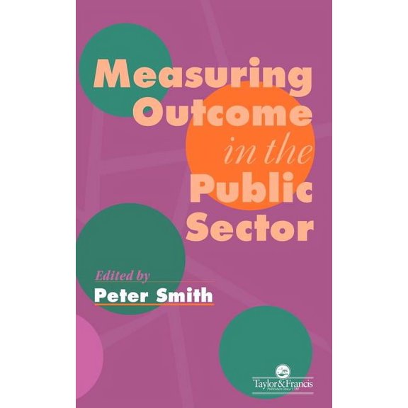 Measuring Outcome In The Public Sector, (Hardcover)