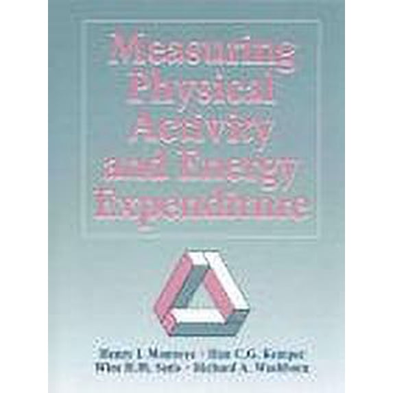 Pre-Owned Measuring Physical Activity and Energy Expenditure 9780873225007