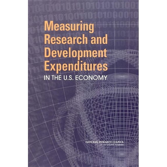 Measuring Research and Development Expenditures in the U.S. Economy, (Paperback)
