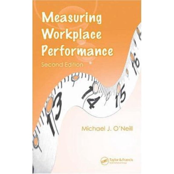 Pre-Owned Measuring Workplace Performance (Hardcover) 0849358019 9780849358012
