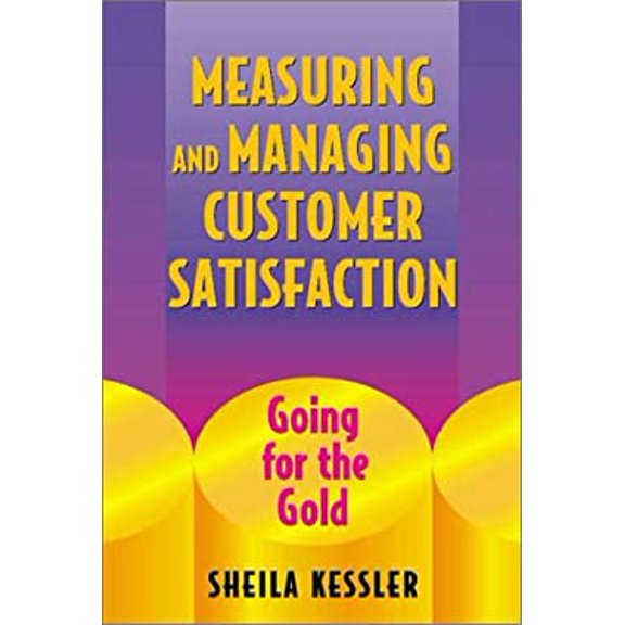 Pre-Owned Measuring and Managing Customer Satisfaction: Going for the Gold Paperback