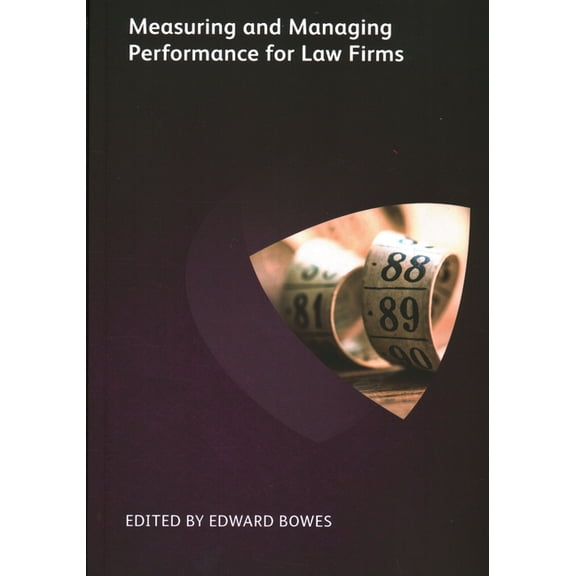 Measuring and Managing Performance for Law Firms (Paperback)