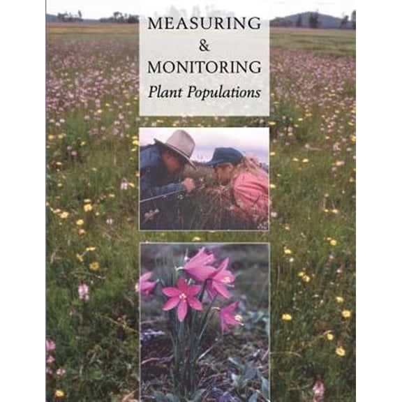 Measuring and Monitoring Plant Populations (Paperback) by Daniel W Salzer, John W Willoughby, Caryl L Elzinga