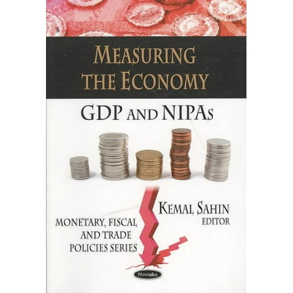 Measuring the Economy : GDP and NIPAs