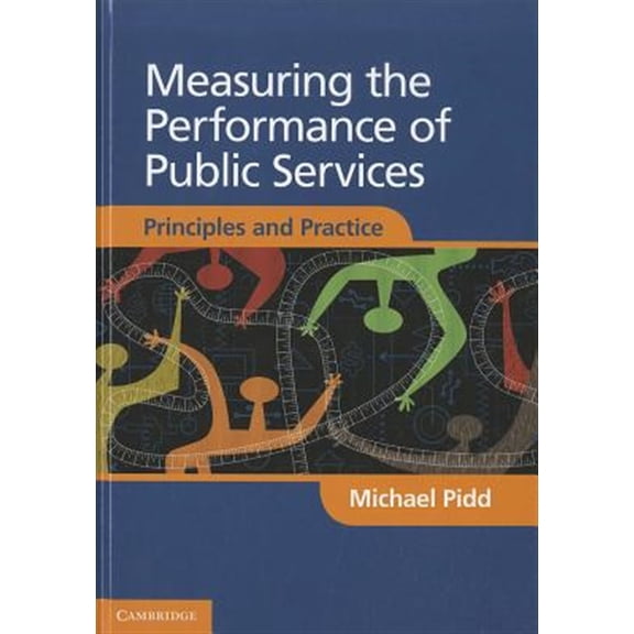 Pre-Owned Measuring the Performance of Public Services: Principles and Practice (Hardcover)