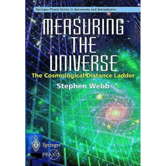 Measuring the Universe: The Cosmological Distance Ladder (Paperback)