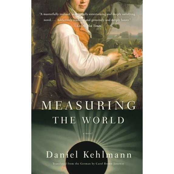 Pre-Owned Measuring the World (Paperback) 0307277399 9780307277398
