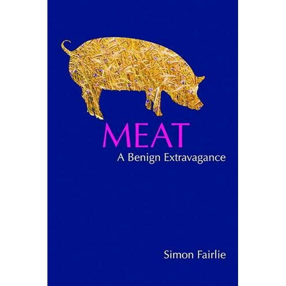Pre-Owned Meat: A Benign Extravagance (Paperback) 1856230554 9781856230551