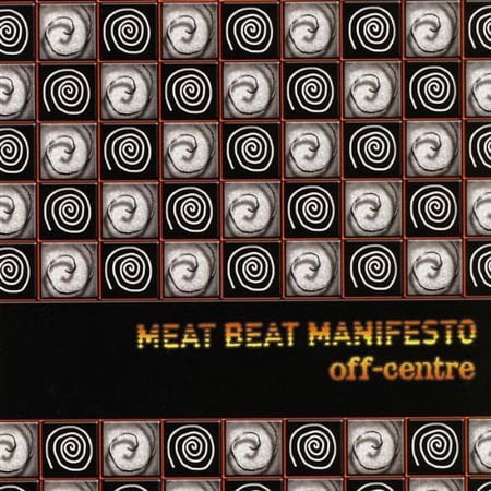 Meat Beat Manifesto - Off Centre - Industrial - CD