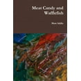 thumbnail image 1 of Meat Candy and Wafflefish, (Paperback), 1 of 1