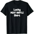thumbnail image 1 of Meat Drawing My Lucky Meat Raffle T-Shirt, 1 of 5