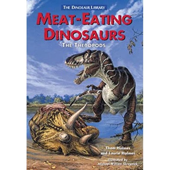 Pre-Owned Meat-Eating Dinosaurs: The Theropods (Dinosaur Library) (Unknown) 0766014525 9780766014527