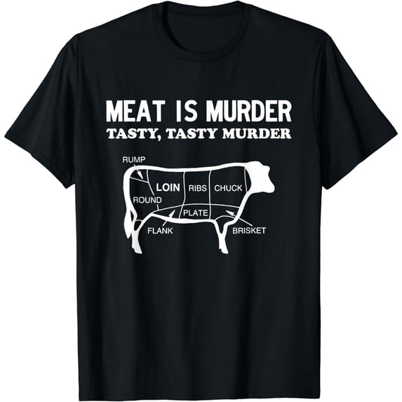 Meat Is Murder, Tasty, Tasty Murder Cuts of Steak Parts Beef T-Shirt