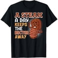 thumbnail image 1 of Meat Lover A STEAK A DAY KEEPS DOCTOR AWAY Funny T-Shirt, 1 of 4