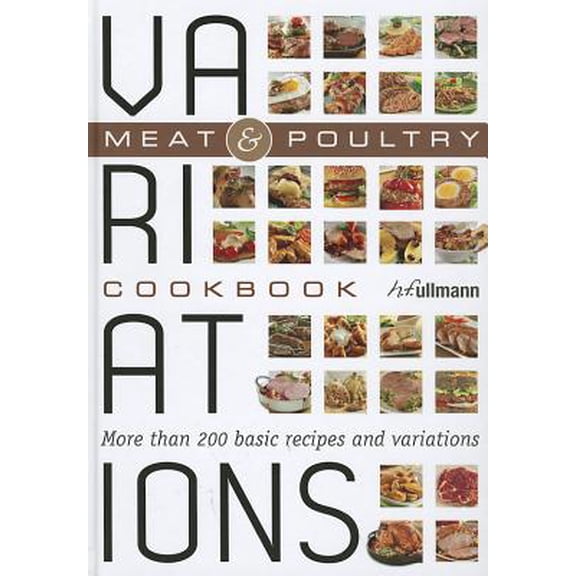 Pre-Owned Meat & Poultry : More Than 200 Basic Recipes and Variations