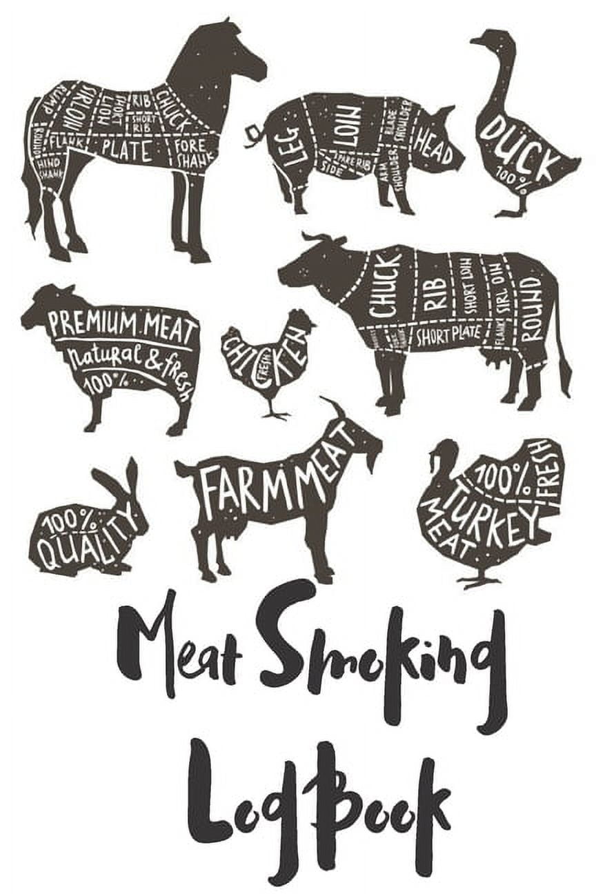 Meat Smoking Log Book The Perfect Logbook for Barbecue Enthusiasts