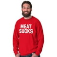 thumbnail image 1 of Meat Sucks Vegan Vegetarian Veggie Plus Size Long Sleeve Graphic Tee Shirt Brisco Brands 3X, 1 of 5