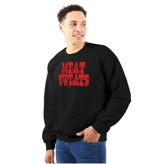 Meat Sweats Foodie Steak Bacon Eating Sweatshirt for Men or Women Brisco Brands S