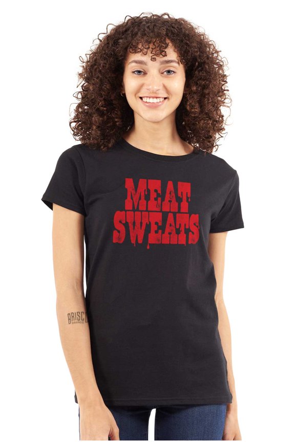 Meat Sweats Foodie Steak Bacon Eating Womens Slim Fit Graphic Tee Brisco Brands X