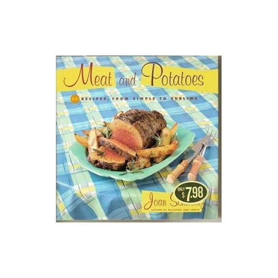 Pre-Owned Meat and Potatoes: 52 Recipes From Simple to Sublime (Hardcover) (Hardcover) 0307290182 9780307290182