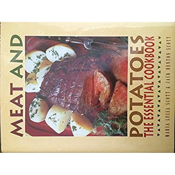 Pre-Owned Meat and Potatoes : The Essential Cookbook (Hardcover) 9780883658116