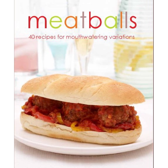 Pre-Owned Meatballs: 40 Recipes for Mouthwatering Variations Paperback