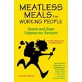 thumbnail image 1 of Pre-Owned Meatless Meals for Working People: Quick and Easy Vegetarian Recipes (Paperback) 0931411297 9780931411298, 1 of 1