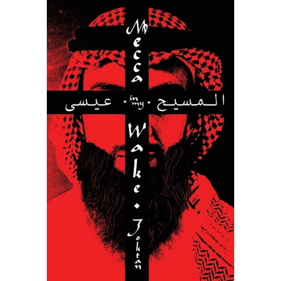 Mecca In My Wake, (Paperback)