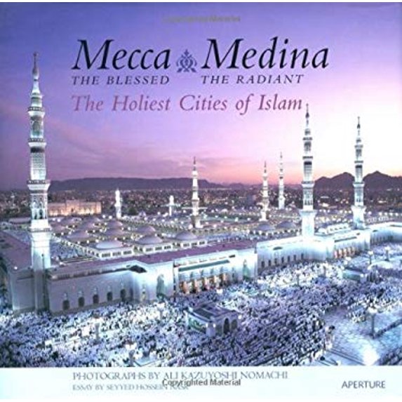 Pre-Owned Mecca, The Blessed, Medina, The Radiant: The Holiest Cities of Islam (Hardcover) 089381752X 9780893817527