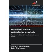 Meccanica scienza, metodologia, tecnologia, Paperback
