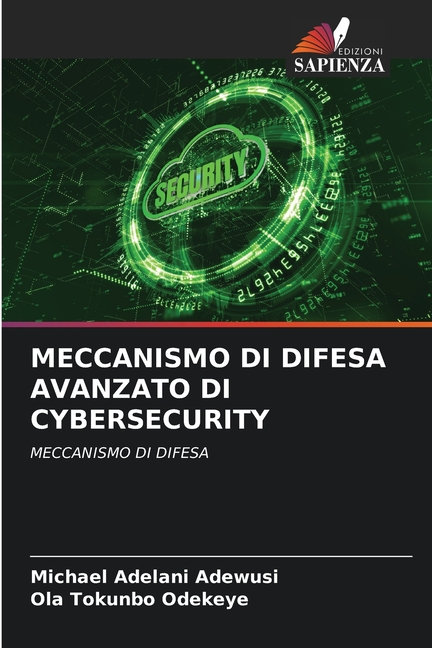 Meccanismo Di Difesa Avanzato Di Cybersecurity, (Paperback)