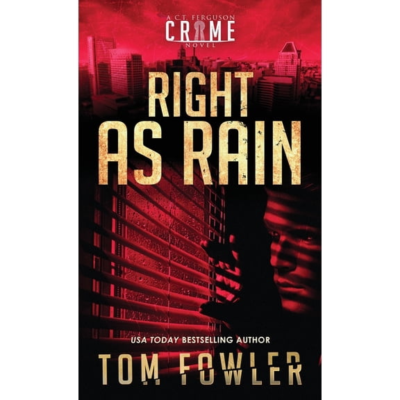 The C.T. Ferguson Mysteries Right as Rain: A C.T. Ferguson Crime Novel, Book 11, (Hardcover)