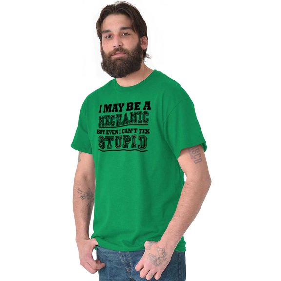 Mechanic Cant Fix Stupid Rude Honest Men's Graphic T Shirt Tees Brisco Brands M