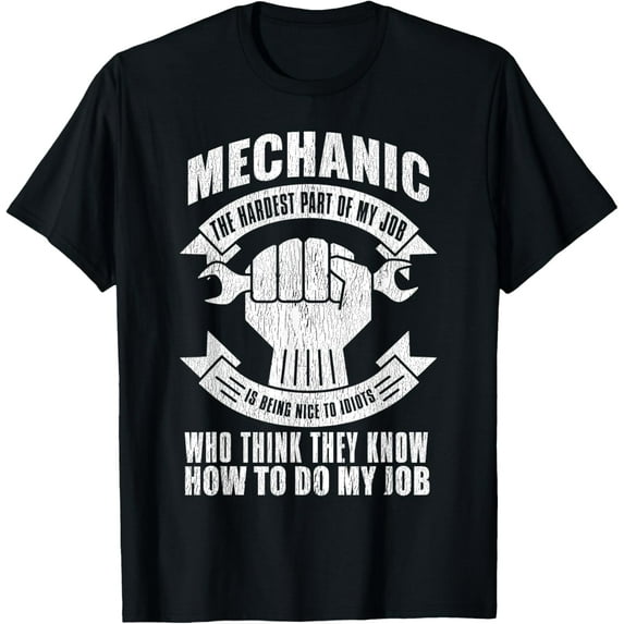 Mechanic Funny - Mechanic The Hardest Part Of My Job T-Shirt
