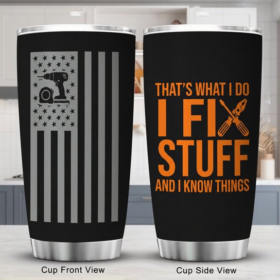 Mechanic Gifts for Men 20oz Stainless Steel Tumbler, I Fix Stuff & Know Things Mug