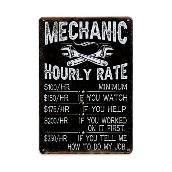 Mechanic Hourly Rate Garage Car Tin Sign Vintage Metal Sign Office Living Room Bar Coffee Wall Art Decor 8x12inch