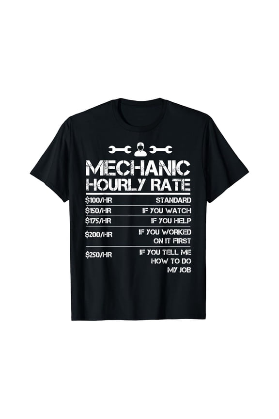 Mechanic Hourly Rate Tool Labor Rates Graphic T-Shirt