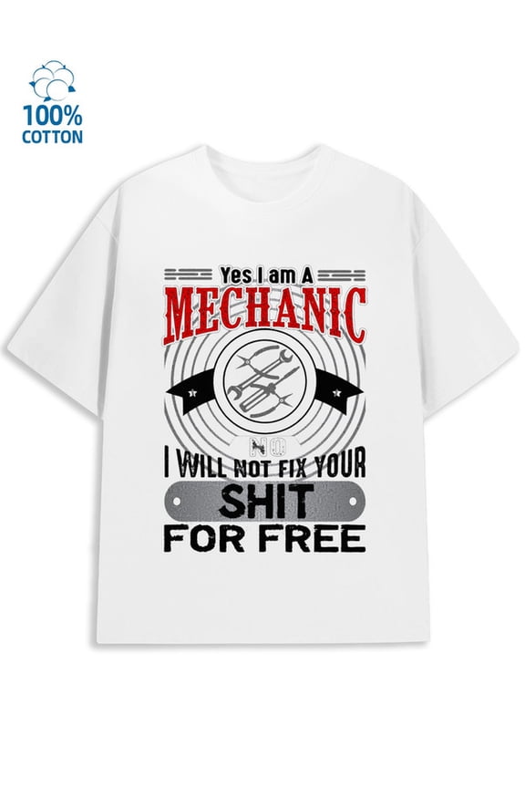 Mechanic Humor Tee men's mechanical 180G 100% Cotton white Tech Style classic Basic Unisex Shirt Printed tshirts Classic Unisex Shirt Cotton tshirts